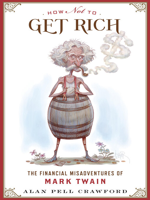 Title details for How Not to Get Rich by Alan Pell Crawford - Available